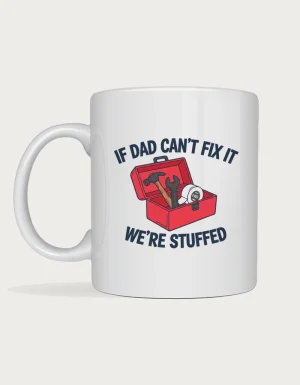 Dad birthday gift - red toolbox with If Dad Can't Fix It, We're Stuffed printed on a white ceramic mug