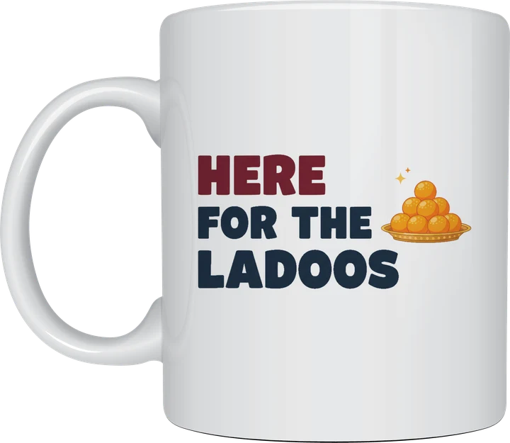 Diwali gift ideas for friends - Here For The Ladoos funny mug
