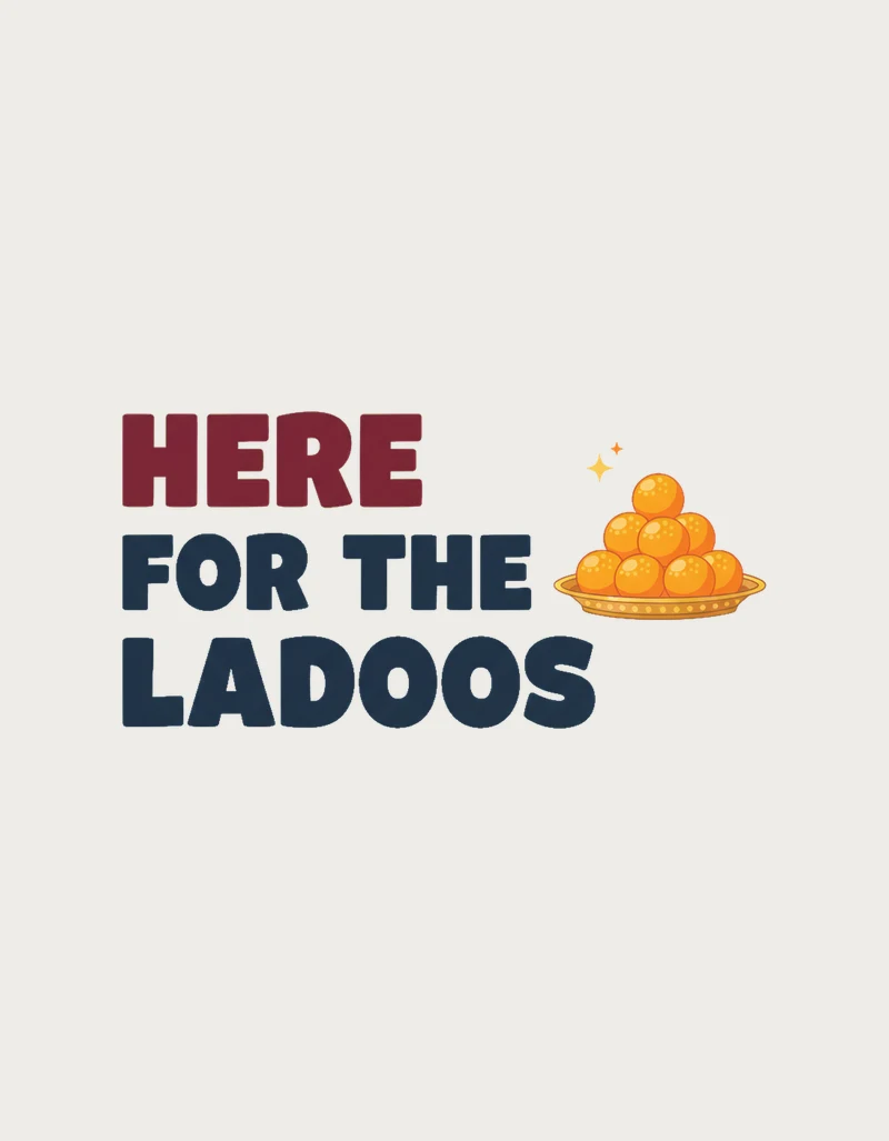 Diwali gift ideas for friends - Here For The Ladoos funny mug artwork