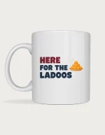 Diwali gift ideas for friends - Here For The Ladoos funny mug