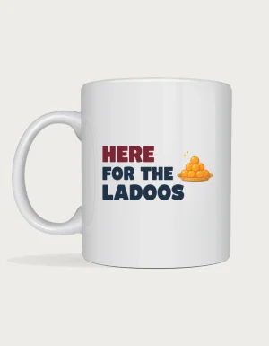 Diwali gift ideas for friends - Here For The Ladoos funny mug