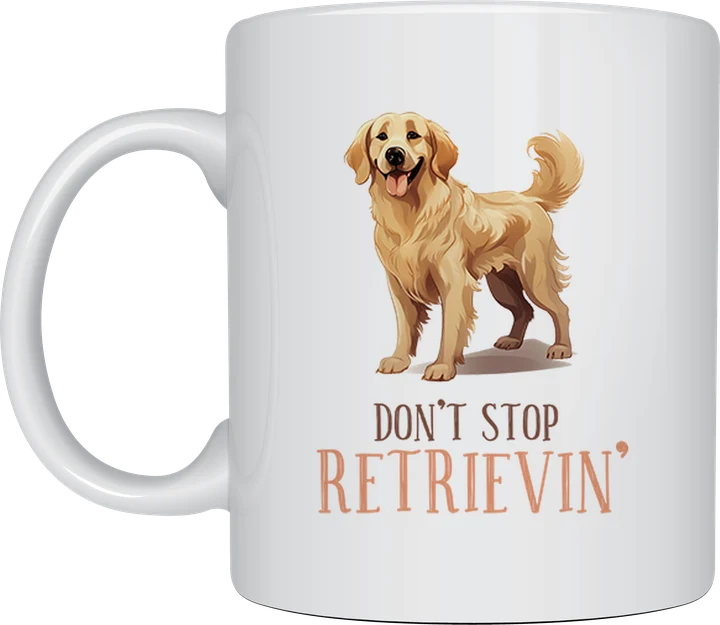 Golden retriever mug - Don't Stop Retrievin'