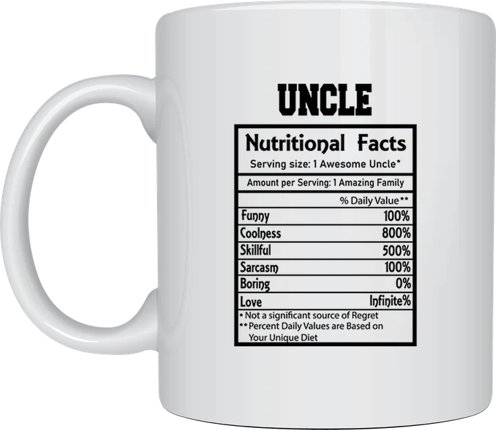 Uncle mug - Uncle Nutritional Facts label listing funny, coolness and love