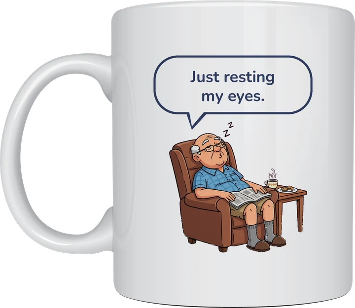 Pop Mug - cartoon grandad asleep in a recliner with a speech bubble saying just resting my eyes, printed on a white ceramic mug