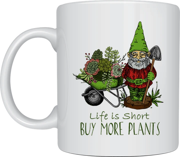 Gardening mug - Life Is Short Buy More Plants garden gnome