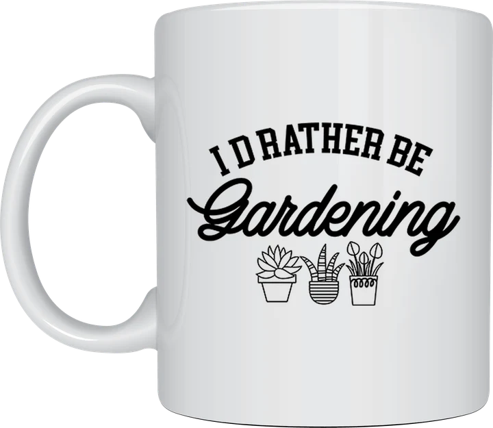 Gardener cup - I'd Rather Be Gardening lettering