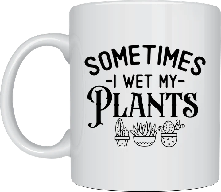 Garden coffee mug - Sometimes I Wet My Plants lettering