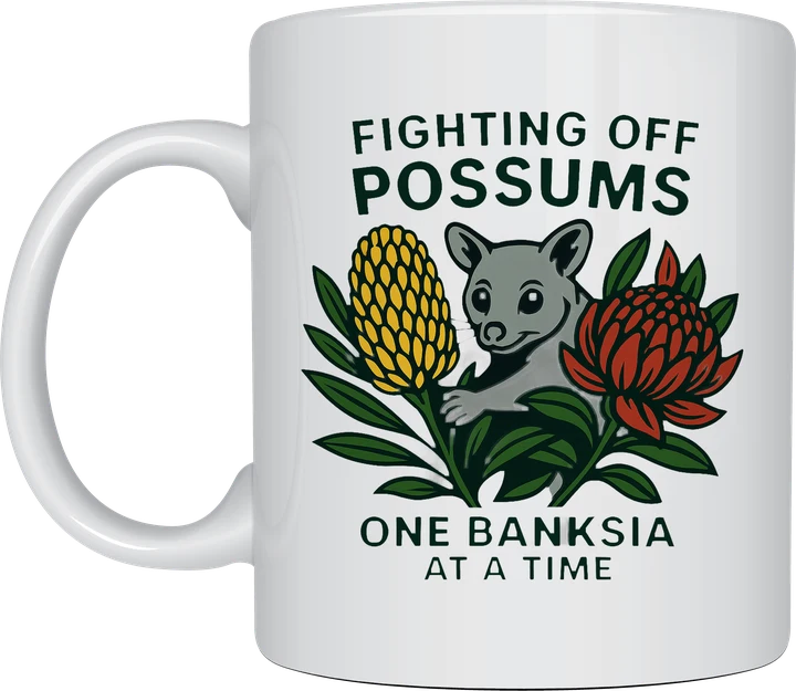 Native garden mug - Fighting Off Possums, One Banksia At A Time