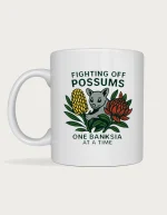 Native garden mug - Fighting Off Possums, One Banksia At A Time