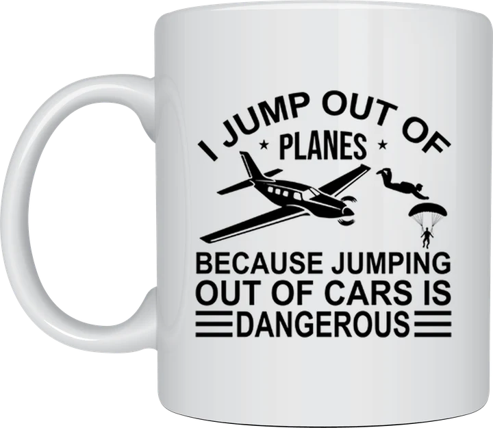 I Jump Out Of Planes skydiver mug
