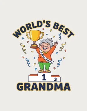 World's Best Grandma design - cartoon grandma with a champion sash holding a gold trophy on the podium, the best grandma mug