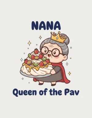 Queen of the Pav design - kawaii nana in a crown holding a pavlova topped with strawberries and kiwi fruit, a cute nana mug
