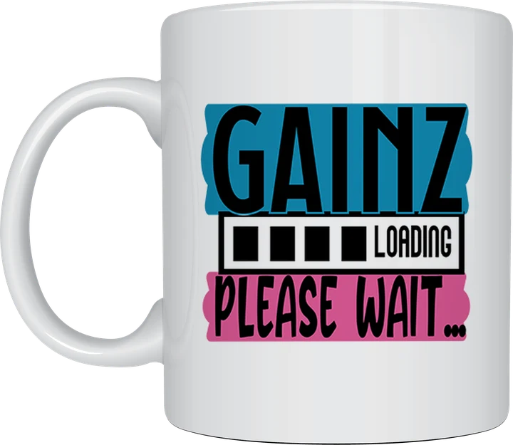 Gym mug - Gainz Loading Please Wait design
