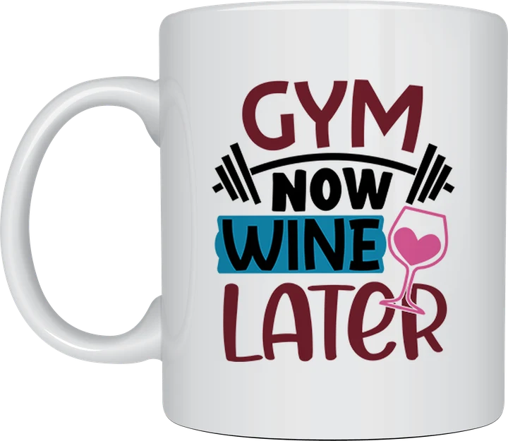 Gym Now Wine Later mug