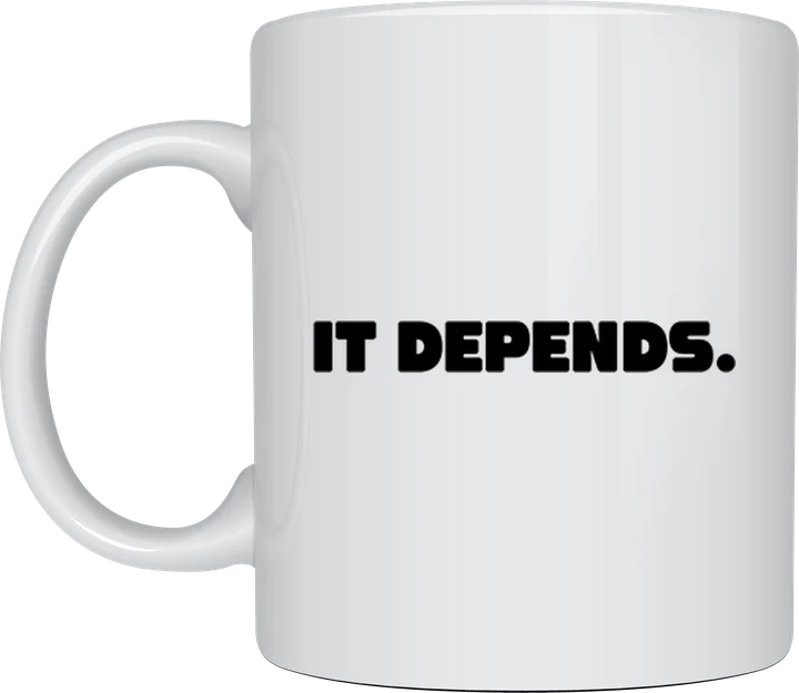 Lawyer coffee cup - It Depends