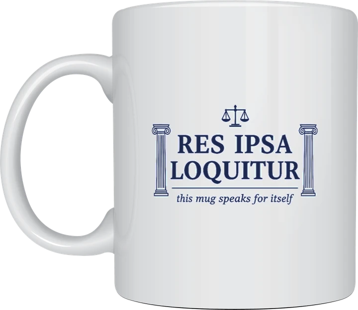 Law student gift - Res Ipsa Loquitur mug