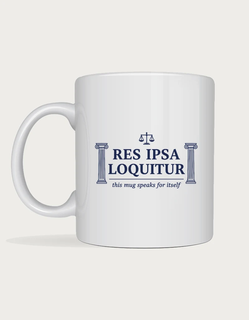 Law student gift - Res Ipsa Loquitur mug