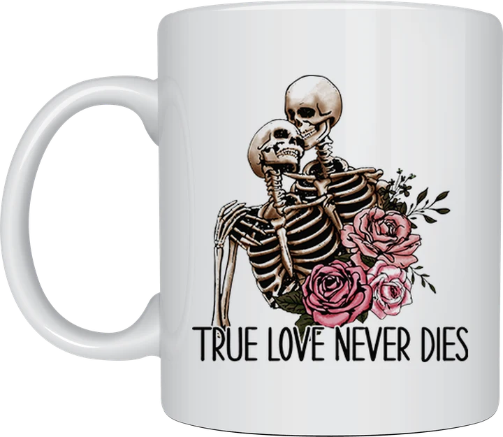 True Love Never Dies skeleton mug