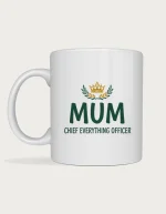 Mum birthday gift - gold crown and laurels above MUM, CHIEF EVERYTHING OFFICER printed on a white ceramic mug
