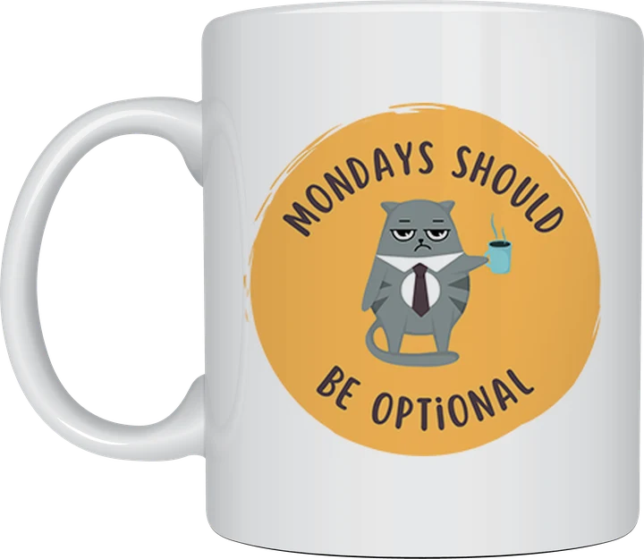 Office mug - Mondays Should Be Optional