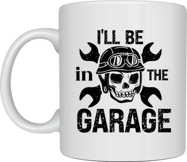 Garage mug - I'll Be In The Garage skull and helmet design