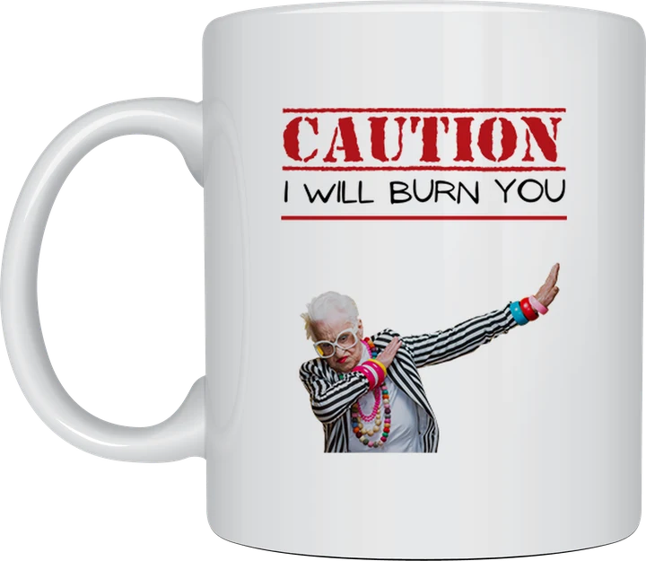 Funny coffee mug for adults - Caution I Will Burn You warning design