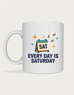Retirement gift idea mug with a mid-century desk calendar showing SAT on every page and the words Every Day Is Saturday, on a white ceramic mug