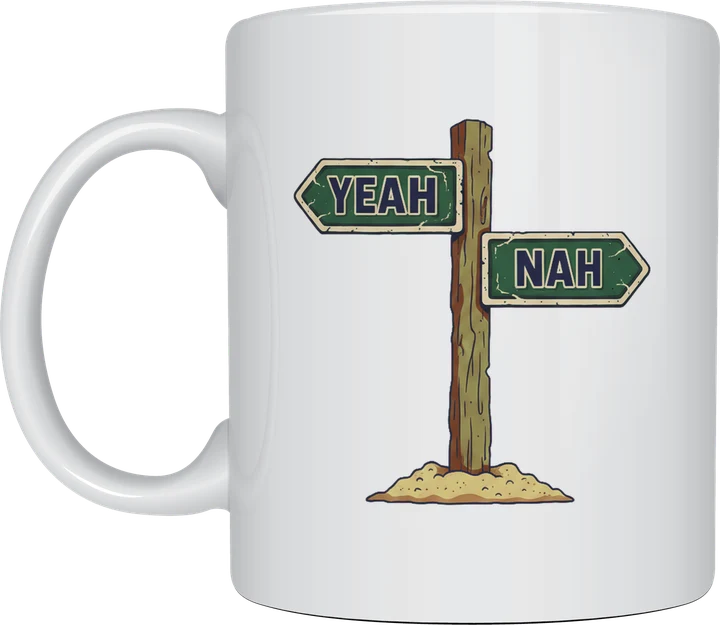 Yeah nah mug: Outback wooden signpost with two green enamel arrows, one reading YEAH and the other NAH, on a mound of dirt