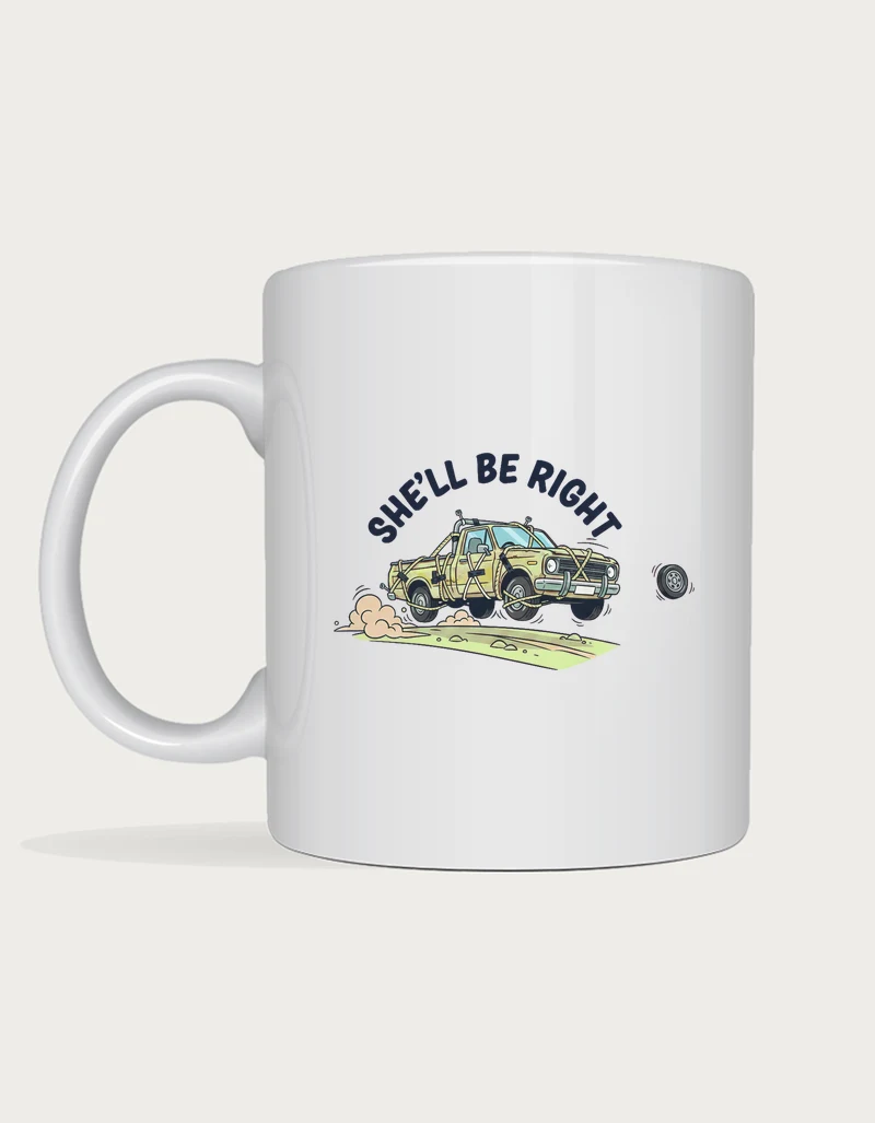 She'll be right mug: Cartoon ute held together with rope and tape bouncing down a dirt road, a hubcap flying off, under the words She'll Be Right