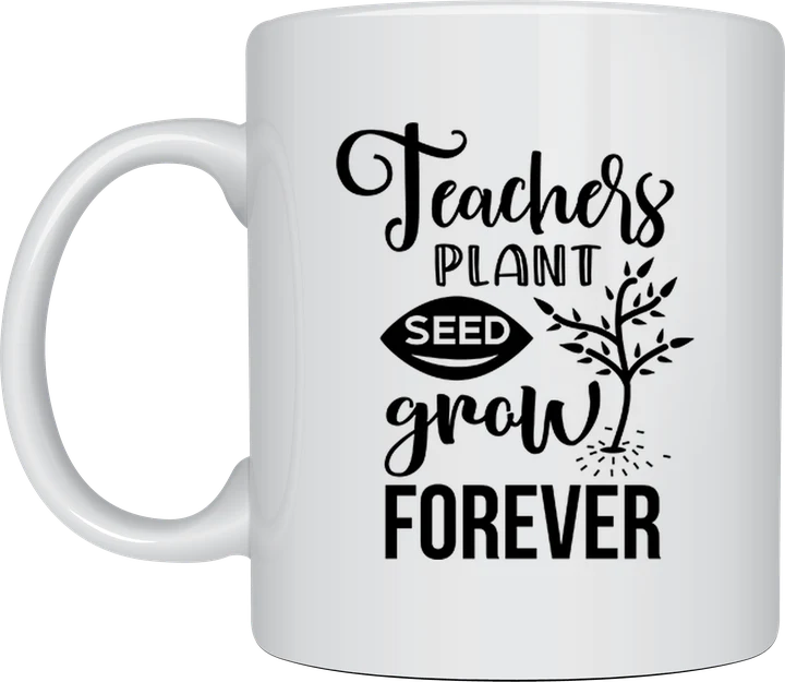 Teachers Plant Seeds mug