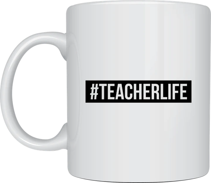 Teacher Life mug - hashtag badge design