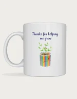 Thanks for helping me grow mug with watercolour seedlings sprouting from a pot made of coloured pencils, on a white ceramic mug