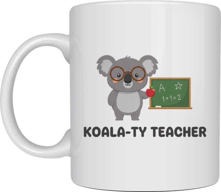 Koala teacher mug with a cute koala in round glasses holding an apple beside a chalkboard and the words Koala-ty Teacher, on a white ceramic mug