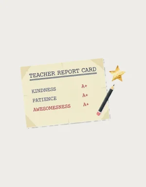 Vintage school ephemera design of a cream report card titled Teacher Report Card with A+ for kindness, patience and awesomeness, beside a pencil and gold star