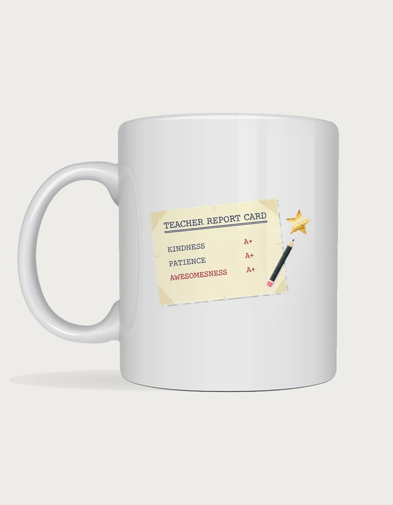 Teacher report card mug showing a vintage report card with A+ grades for kindness, patience and awesomeness, a pencil and a gold star, on a white ceramic mug