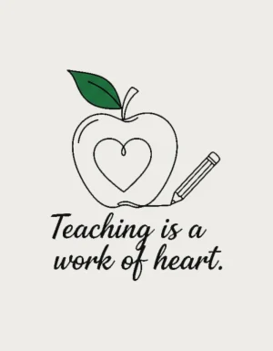 Minimal black continuous line drawing of an apple with a heart shaped core, a green leaf and a pencil, with Teaching is a work of heart in script