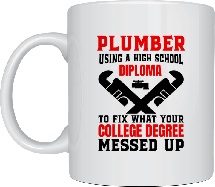 Plumber mug - Plumber Fixes Your Mess
