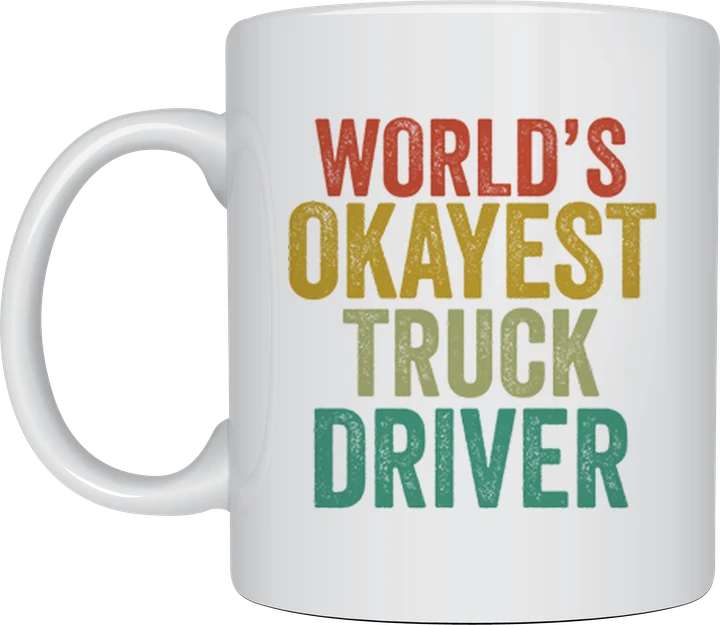 Trucker coffee cup - World's Okest Truck Driver